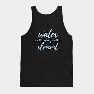 Water Is My Element Tank Top